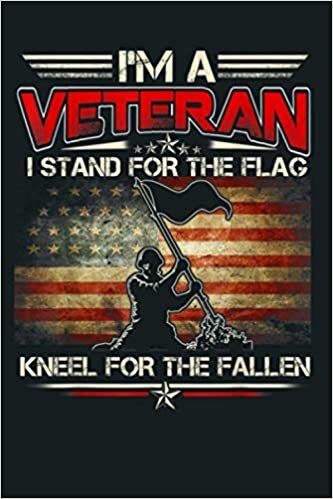 indir I M A Veteran Stand For The Flag Kneel For The Fallen S: Notebook Planner - 6x9 inch Daily Planner Journal, To Do List Notebook, Daily Organizer, 114 Pages