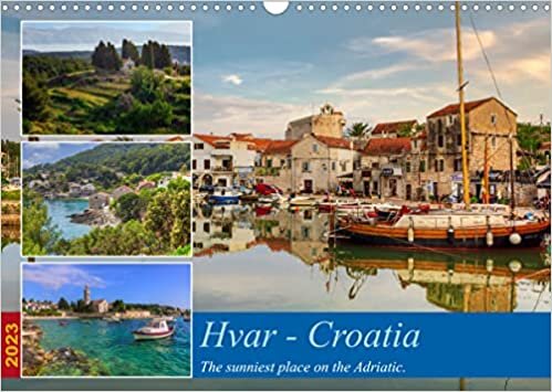 ダウンロード  Hvar - Croatia The sunniest place on the Adriatic. (Wall Calendar 2023 DIN A3 Landscape): An island to fall in love with - Hvar in Dalmatia. (Monthly calendar, 14 pages ) 本
