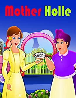 ダウンロード  Mother Holle: English Cartoon | Moral Stories For Kids | Classic Stories (English Edition) 本