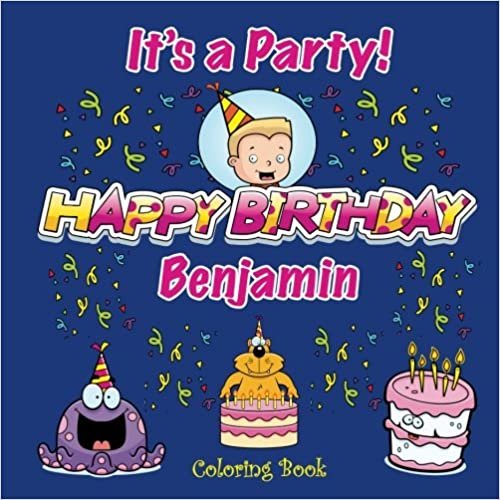 indir It&#39;s a Party! Happy Birthday Benjamin Coloring Book (Personalized Books for Children)