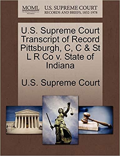 indir U.S. Supreme Court Transcript of Record Pittsburgh, C, C &amp; St L R Co v. State of Indiana