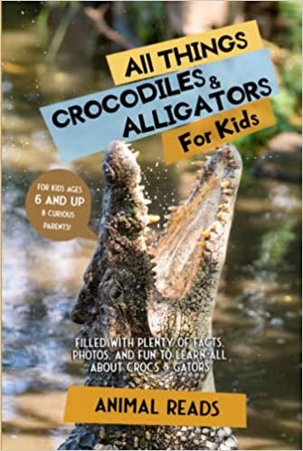 تحميل All Things Crocodiles &amp; Alligators For Kids: Filled With Plenty of Facts, Photos, and Fun to Learn all About Crocs &amp; Gators