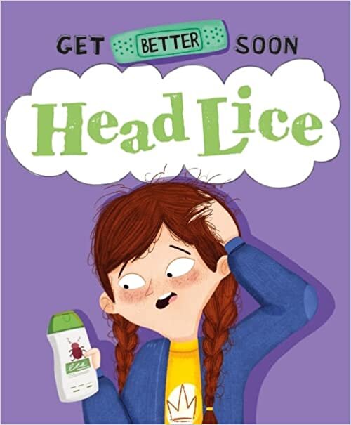 اقرأ Get Better Soon!: Head Lice الكتاب الاليكتروني 