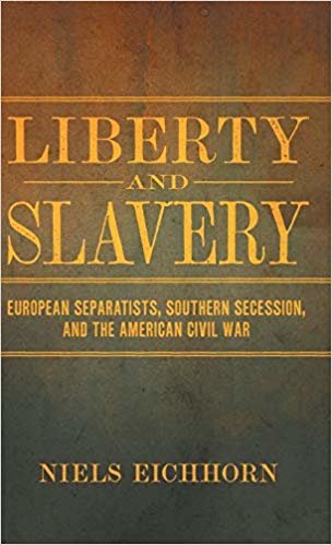 تحميل Liberty and Slavery: European Separatists, Southern Secession, and the American Civil War
