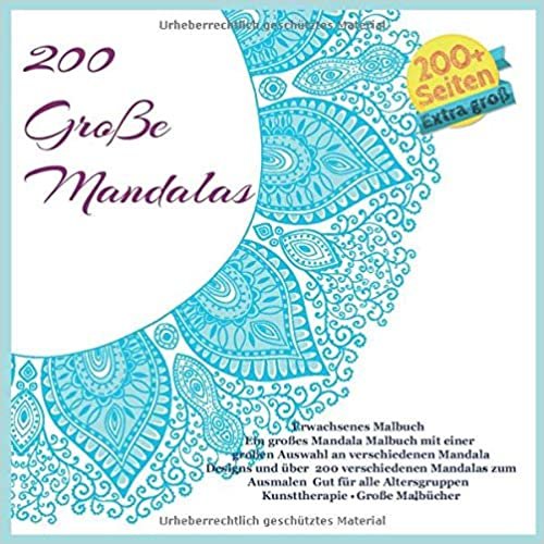 200 Große Mandalas Erwachsenes Malbuch - Ein großes Mandala Malbuch mit einer großen Auswahl an verschiedenen Mandala Designs und über 200 ... - Kunsttherapie - Große Malbücher indir