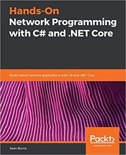 Hands-On Network Programming with C# and .NET Core: Build robust network applications with C#and .NET Core indir
