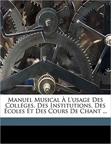 indir Wilhem, G: Manuel Musical À L&#39;usage Des Colléges, Des Instit