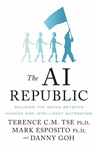 ダウンロード  The AI Republic: Building the Nexus Between Humans and Intelligent Automation (English Edition) 本