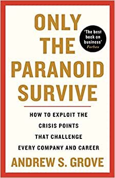 تحميل Only the Paranoid Survive: How to Exploit the Crisis Points that Challenge Every Company and Career