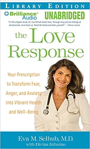 The Love Response: Your Prescription to Transform Fear, Anger, and Anxiety Into Vibrant Health and Well-Being Library Edition