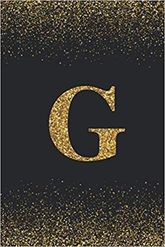 Letter G Notebook: Initial G Gold Glitter Journal, Personalized Name Journal: (6x9) Inches - 100 Pages, Anniversary Gift Idea indir
