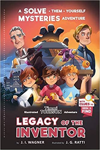 Legacy of the Inventor: A Timmi Tobbson Children's Adventure Book indir