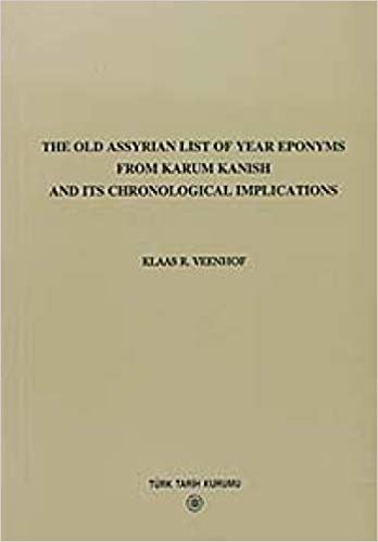 The Old Assyrian List Of Year Eponyms From Karum Kanish And Its Chronological Implications indir