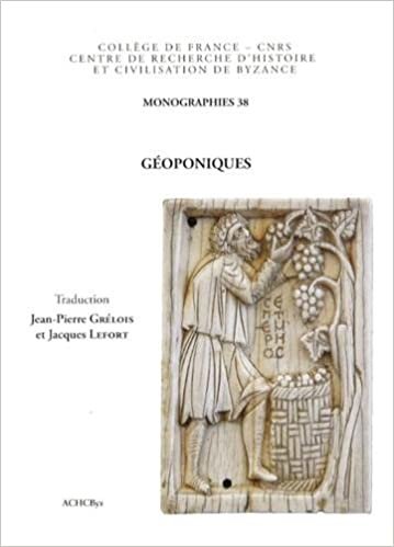 FRE-GEOPONIQUES (Monographies Du Centre De Recherche D'histoire Et Civilisation De Byzance -college De France, Band 38) indir