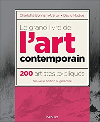 indir Le grand livre de l&#39;art contemporain: 200 artistes expliqués. (Beaux Livres)