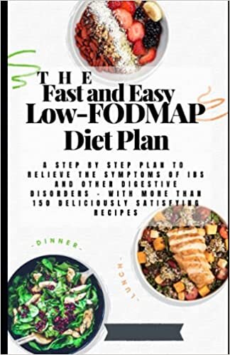 indir The Fast and Easy Low-FODMAP Diet Plan: A Step by Step Plan to Relieve the Symptoms of IBS and Other Digestive Disorders - with More Than 150 Deliciously Satisfying Recipes