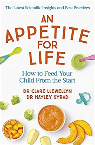 ダウンロード  An Appetite for Life: How to Feed Your Child From the Start 本