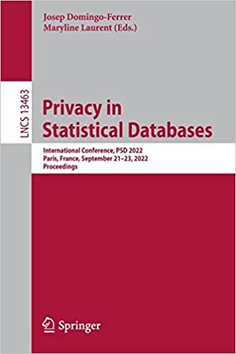 تحميل Privacy in Statistical Databases: International Conference, PSD 2022, Paris, France, September 21-23, 2022, Proceedings