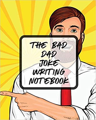The Bad Dad Joke Writing Notebook: Creative Writing | Stand Up | Comedy | Humor | Entertainment indir