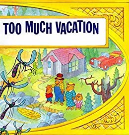 ダウンロード  Berenstain Bears and Too Much Vacation: kids books ages 3-5 (English Edition) 本