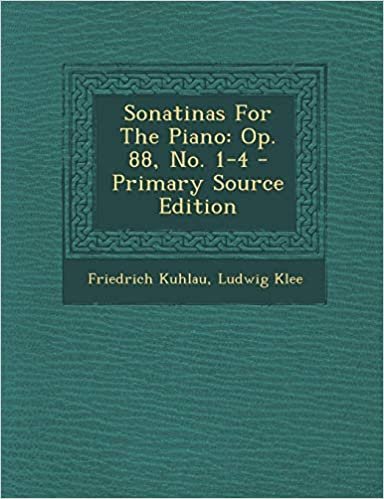 تحميل Sonatinas for the Piano: Op. 88, No. 1-4 - Primary Source Edition