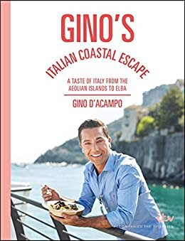 ダウンロード  Gino's Italian Coastal Escape: A Taste of Italy from the Aeolian Islands to Elba (English Edition) 本