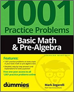 تحميل Basic Math &amp; Pre–Algebra: 1001 Practice Problems F or Dummies (+ Free Online Practice)