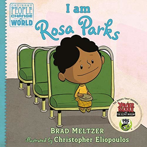 I Am Rosa Parks: Ordinary People Change the World Series
