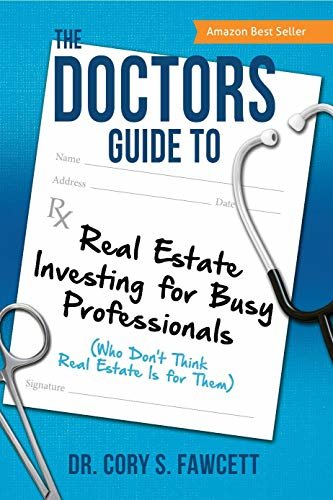 ダウンロード  The Doctors Guide to Real Estate Investing for Busy Professionals (English Edition) 本