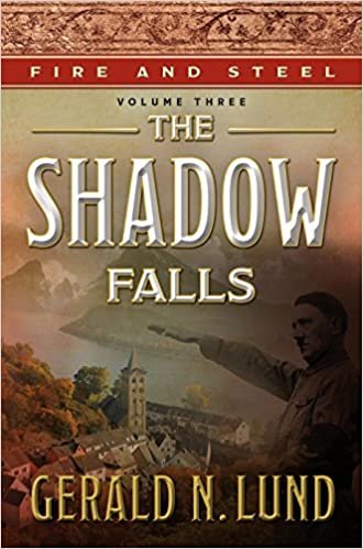 Fire and Steel, Volume 3: The Shadow Falls [Hardcover] Gerald N. Lund indir
