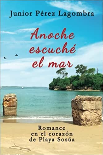 تحميل Anoche escuché el mar: Romance en el corazón de Playa Sosúa