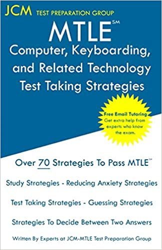 تحميل MTLE Computer, Keyboarding, and Related Technology - Test Taking Strategies: MTLE 130 Exam - Free Online Tutoring - New 2020 Edition - The latest strategies to pass your exam.