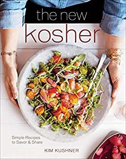 The New Kosher: Simple Recipes to Savor & Share (English Edition)