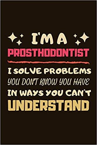 ダウンロード  Prosthodontist Gifts: Lined Notebook Journal Diary Paper Blank, an Appreciation Gift for Prosthodontist to Write in (Volume 1) 本