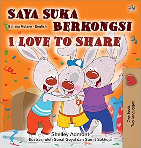I Love to Share (Malay English Bilingual Children's Book) (Malay English Bilingual Collection) indir