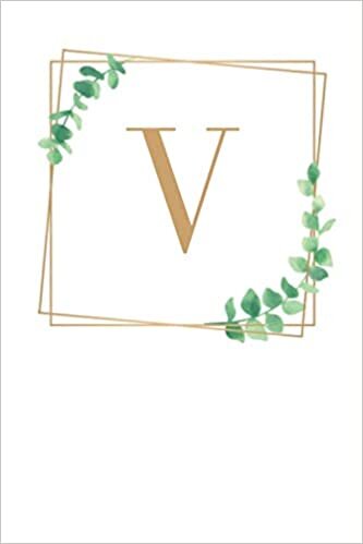 V: Frame Leaf Letter V, Ruled Notebook, Blank Lined Journal Notebook, Diary for Writing & Note Taking, White Soft Cover, 120 Pages