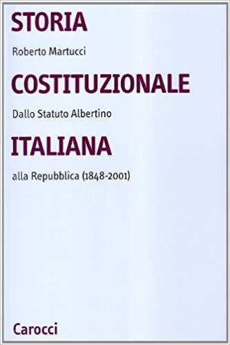 Martucci, R: Storia costituzionale italiana. Dallo Statuto a