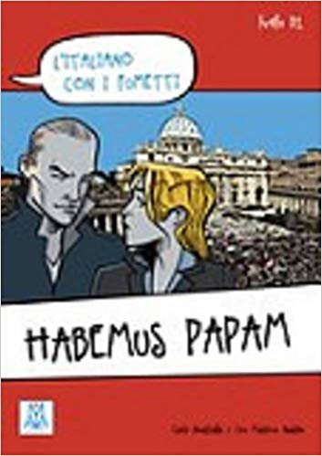 Habemus Papam (L’italiano Con i Fumetti- Livello: B1) İtalyanca Okuma Kitabı