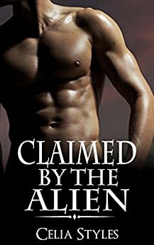 Claimed by the Alien: A Paranormal Alien Romance (English Edition)