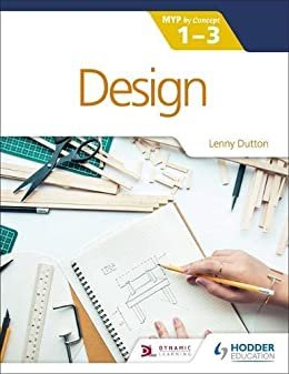 Design for the IB MYP 1-3: By Concept (English Edition) ダウンロード
