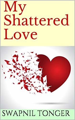 ダウンロード  My Shattered Love (English Edition) 本