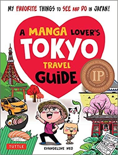 A Manga Lover's Tokyo Travel Guide: My Favorite Things to See and Do in Japan! (Manga Lovers Travel Guides)
