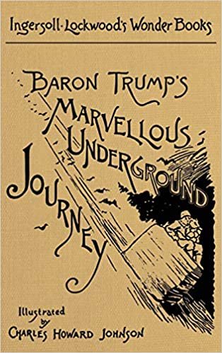 indir Baron Trump&#39;s Marvellous Underground Journey: A Facsimile of the Original 1893 Edition