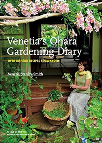 Venetia's Ohara Gardening Diary OVER 80 HERB RECIPES FROM KYOTO