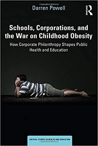تحميل Schools, Corporations, and the War on Childhood Obesity: How Corporate Philanthropy Shapes Public Health and Education