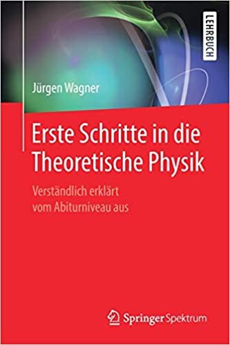 اقرأ Erste Schritte in Die Theoretische Physik: Verstandlich Erklart Vom Abiturniveau Aus الكتاب الاليكتروني 