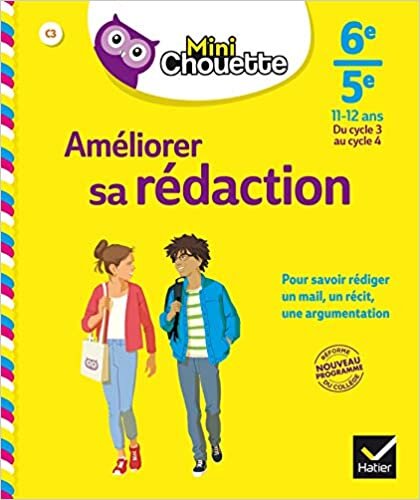 indir Ameliorer sa redaction 6e/5e: cahier de soutien en français (cycle 3 vers cycle 4) (Mini Chouette, Band 25)