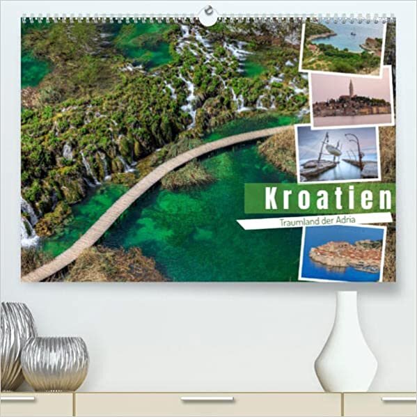 Kroatien Traumland der Adria (Premium, hochwertiger DIN A2 Wandkalender 2023, Kunstdruck in Hochglanz): Kroatien: schimmerndes Meer und historische Doerfer (Monatskalender, 14 Seiten )