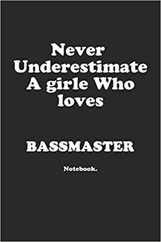 تحميل Never Underestimate A Girl Who Loves Bassmaster.: Notebook