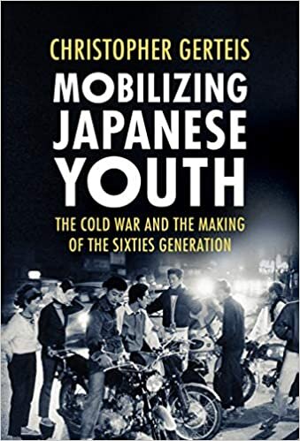 ダウンロード  Mobilizing Japanese Youth: The Cold War and the Making of the Sixties Generation (Studies fo the Weatherhead East Asian Institute, Columbia University) 本